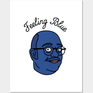 Feeling Blue Posters and Art